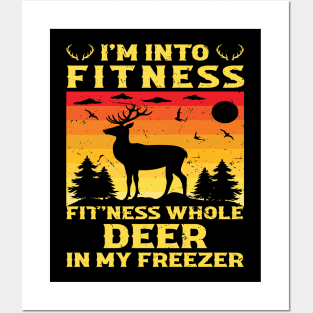 I'm Into Fitness Fit'Ness Deer In My Freezer - hunting lover Posters and Art